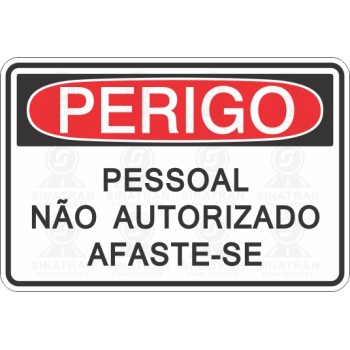 Pessoal não autorizado afaste-se